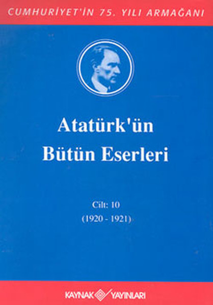 Atatürkün Bütün Eserleri Cilt 10 Ciltli