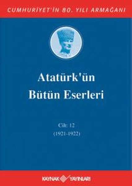 Atatürkün Bütün Eserleri Cilt 12 1921  1922