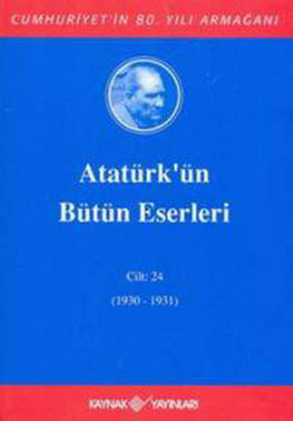 Atatürkün Bütün Eserleri Cilt 24 1930  1931