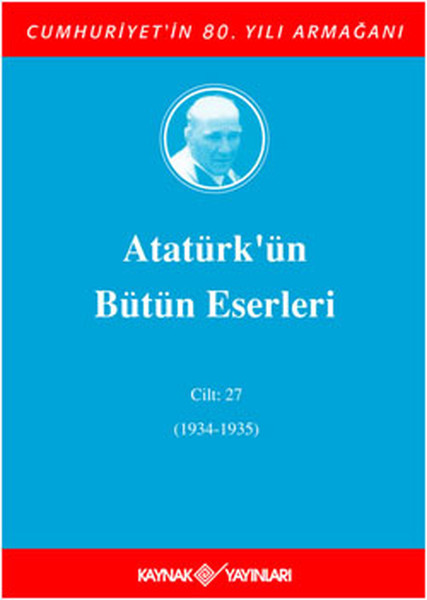 Atatürkün Bütün Eserleri Cilt 27 1934  1935