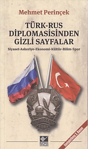 TürkRus Diplomasisinden Gizli Sayfalar