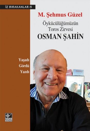 Öykücülüğümüzün Toros Zirvesi Osman Şahin  İz Bırakanlar5