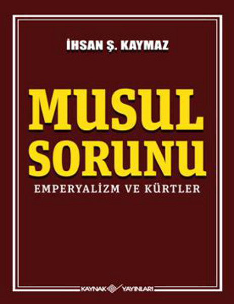 Musul Sorunu  Emperyalizm ve Kürtler