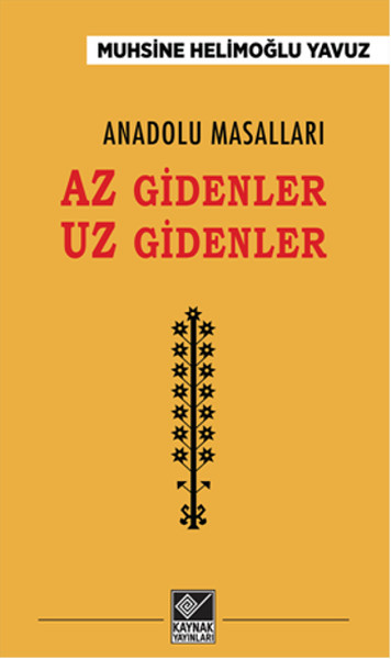 Anadolu Masalları  Az Gidenler Uz Gidenler