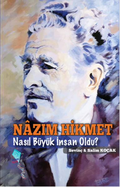 Nazım Hikmet Nasıl Büyük İnsan Oldu