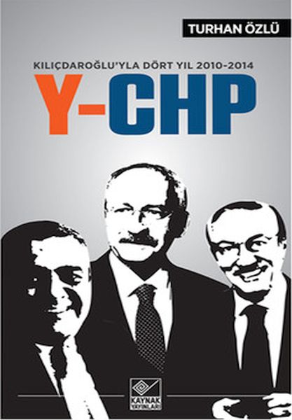 Kılıçdaroğluyla Dört Yıl 20102014 YCHP