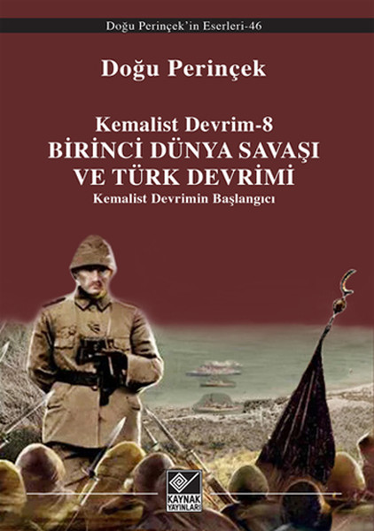 Kemalist Devrim 8  Birinci Dünya Savaşı ve Türk Devrimi