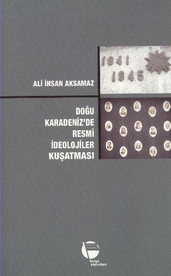 Doğu Karadenizde Resmi İdeolojiler Kuşatması