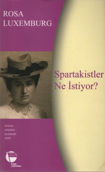 Spartakistler Ne İstiyor