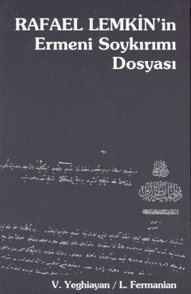 Rafael Lemkinin Ermeni Soykırımı Dosyası