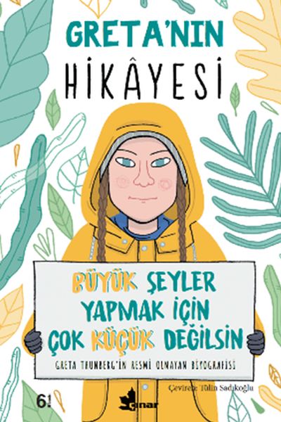 Greta’nın Hikayesi  Büyük Şeyler Yapmak İçin Çok Küçük Değilsin