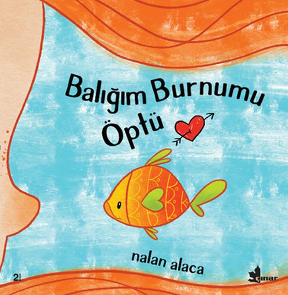 Balığım Burnumu Öptü