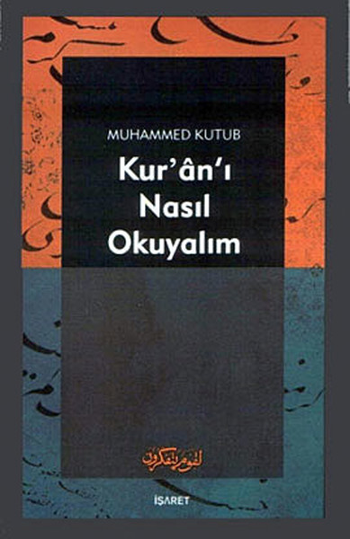 Kur’anı Nasıl Okuyalım