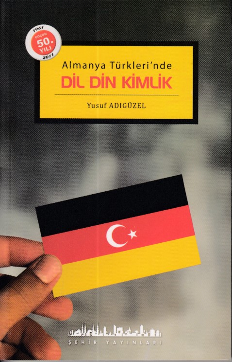 Dil Din Kimlik Almanya Türklerinde