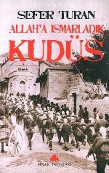 Allaha Ismarladık Kudüs