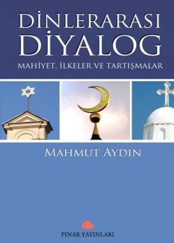 Dinlerarası Diyalog  Mahiyetİlkeler ve Tartışmalar