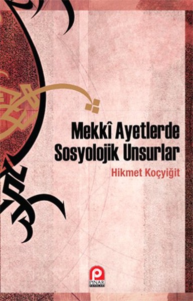 Mekki Ayetlerde Sosyolojik Unsurlar