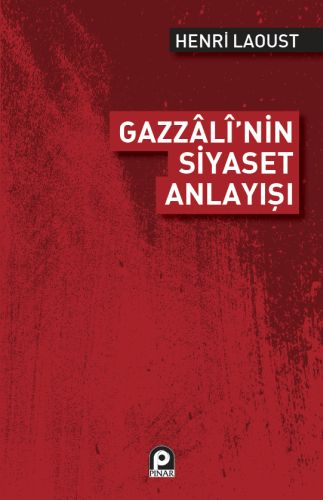 Gazzalinin Siyaset Anlayışı