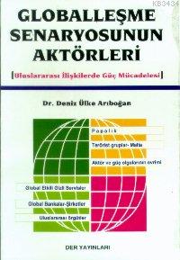 Globalleşme Senaryosunun Aktörleri Uluslararası İlişkilerde Güç Mücadelesi