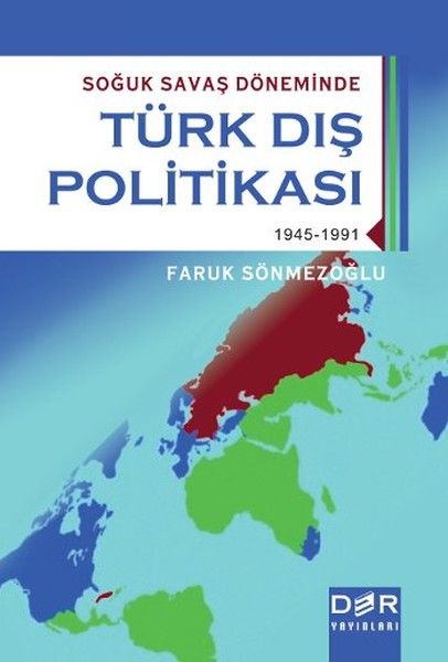 Soğuk Savaş Döneminde Türk Dış Politikası 19451991