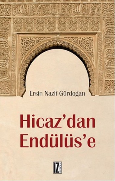 Hicaz’dan Endülüs’e