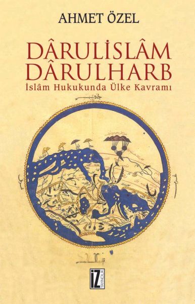 Darulislam Darulharb İslam Hukukunda Ülke Kavramı