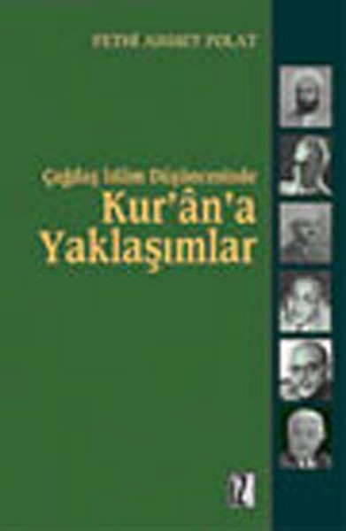 Çağdaş İslam Düşüncesinde Kur’an’a Yaklaşımlar Hasan Hanefi Nasr H Ebu Zeyd ve Muhammed Arkoun Örn