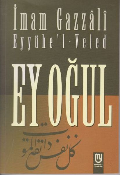 Ey Oğul Eyyühel Veled