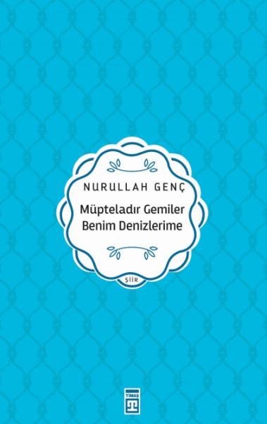 Müpteladır Gemiler Benim Denizlerime