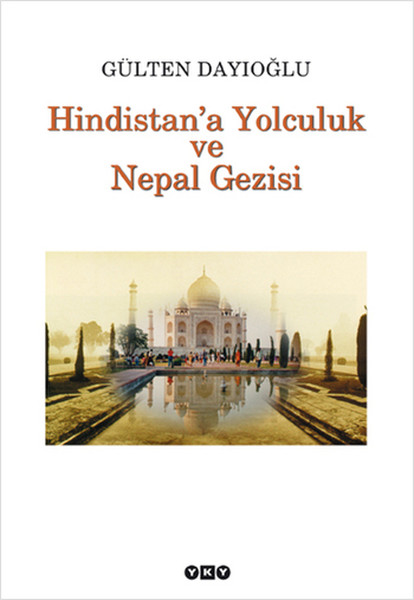 Hindistana Yolculuk ve Nepal Gezisi