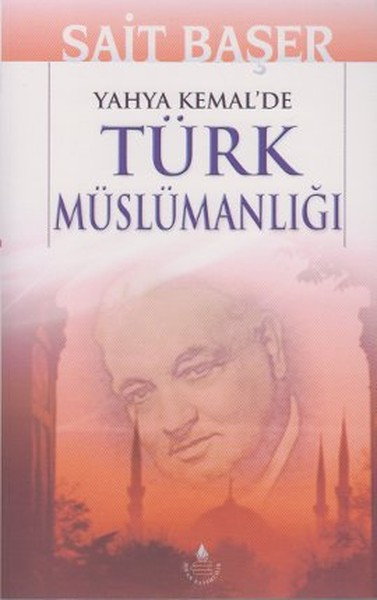 Yahya Kemalde Türk Müslümanlığı