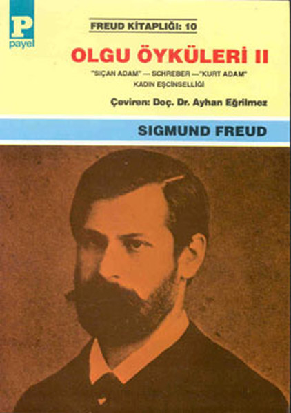 Olgu Öyküleri 2 “Sıçan Adam“ Schreber “Kurt Adam“ Kadın Eşcinselliği