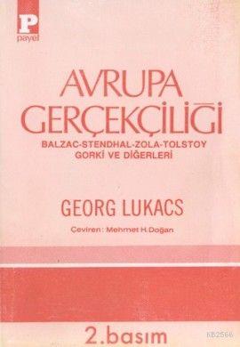 Avrupa Gerçekçiliği Balzac  Stendhal  Zola  Tolstoy  Gorki ve Diğerleri