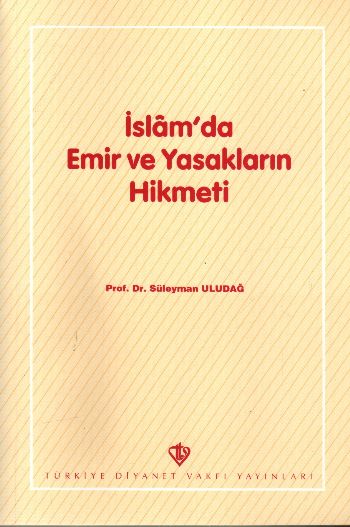 İslamda Emir ve Yasakların Hikmeti