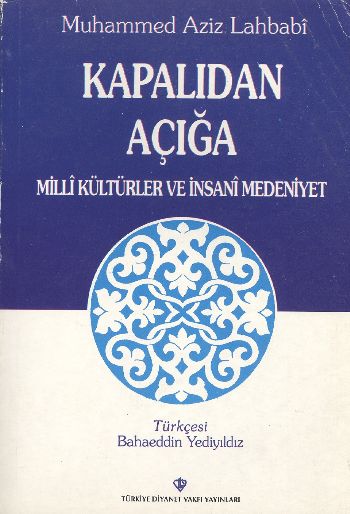 Kapalıdan Açığa Milli Kültürler ve İnsani Medeniyet