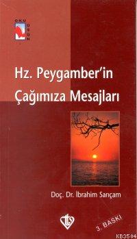 Hz Peygamberin Çağımıza Mesajları