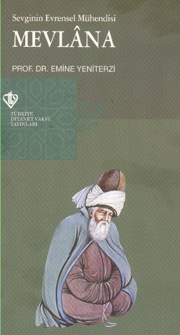 Mevlana  Sevginin Evrensel Mühendisi