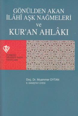 Gönülden Akan İlahi Aşk Nağmeleri ve Kuran Ahlakı