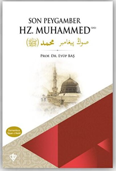 Son Peygamber Hz Muhammed Siyeri Nebi