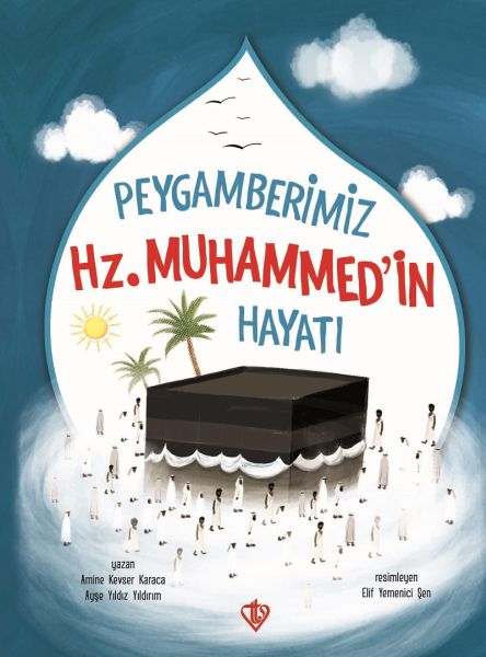 Peygamberimiz HzMuhammedin Hayatı