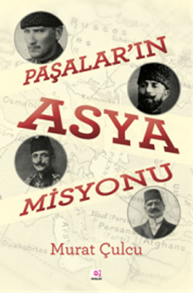 Paşaların Asya Misyonu