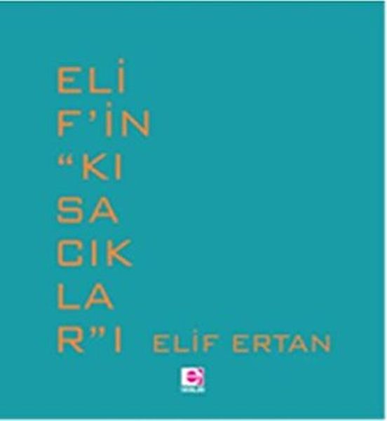 Elif’in ‘’Kısacıklar’’ı