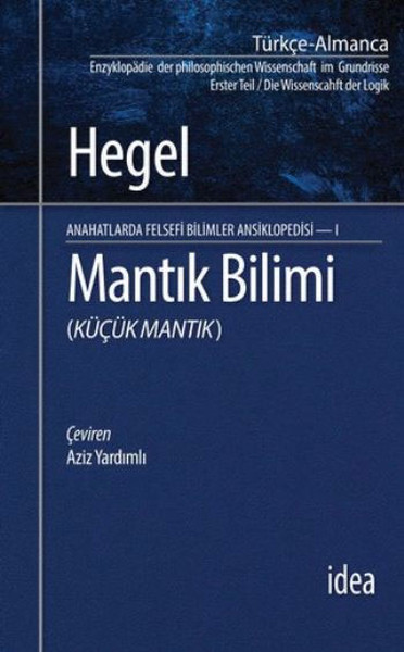 Mantık Bilimi Küçük Mantık  Anahatlarda Felsefi Bilimler Ansiklopedisi 1