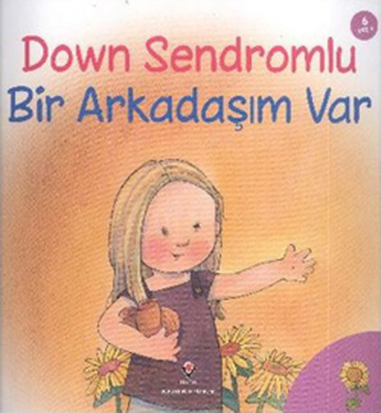 Down Sendromlu Bir Arkadaşım Var