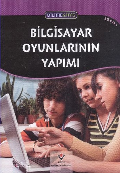 Bilgisayar Oyunlarının Yapımı  Bilime Giriş