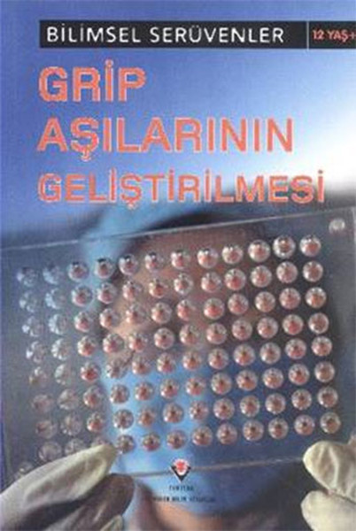 Bilimsel Serüvenler  Grip Aşılarının Geliştirilmesi