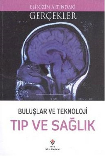 Elinizin Altındaki Gerçekler  Buluşlar ve Teknoloji Tıp ve Sağlık