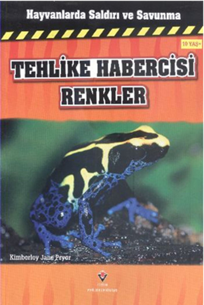 Hayvanlarda Saldırı ve Savunma  Tehlike Habercisi Renkler