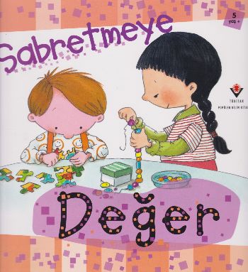 Sabretmeye Değer