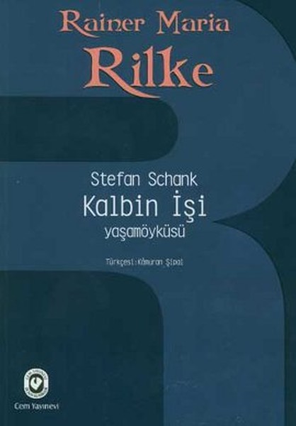 Kalbin İşi  Yaşamöyküsü Rainer Maria Rilke